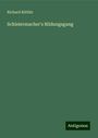 Richard Kittlitz: Schleiermacher's Bildungsgang, Buch