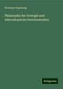 Hermann Vogelsang: Philosophie der Geologie und mikroskopische Gesteinsstudien, Buch