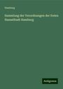 Hamburg: Sammlung der Verordnungen der freien HanseStadt Hamburg, Buch