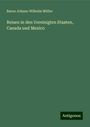 Baron Johann Wilhelm Müller: Reisen in den Vereinigten Staaten, Canada und Mexico, Buch