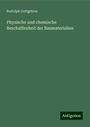 Rudolph Gottgetren: Physische und chemische Beschaffenheit der Baumaterialien, Buch