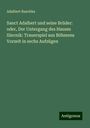 Adalbert Ruschka: Sanct Adalbert und seine Brüder: oder, Der Untergang des Hauses Slavnik: Trauerspiel aus Böhmens Vorzeit in sechs Aufzügen, Buch