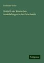 Ferdinand Keller: Statistik der Römischen Ansiedelungen in der Ostschweiz, Buch