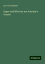 Karl Von Reinhard: Sagen und Märchen aus Potsdam's Vorzeit, Buch