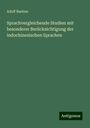 Adolf Bastian: Sprachvergleichende Studien mit besonderer Berücksichtigung der indochinesischen Sprachen, Buch