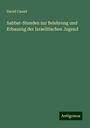 David Cassel: Sabbat-Stunden zur Belehrung und Erbauung der Israelitischen Jugend, Buch