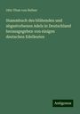 Otto Titan Von Hefner: Stammbuch des blühenden und abgestorbenen Adels in Deutschland herausgegeben von einigen deutschen Edelleuten, Buch