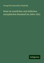 Georg Paul Alexander Petzholdt: Reise im westlichen und südlichen europäischen Russland im Jahre 1855, Buch