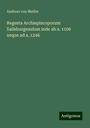 Andreas Von Meiller: Regesta Archiepiscoporum Salisburgensium inde ab a. 1106 usque ad a. 1246, Buch