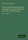 Karl Friedrich Vollgraff: Staats- und Rechtsphilosophie auf Grundlage einer wissenschaftlichen Menschen- und Völkerkunde, Buch