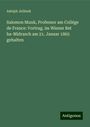 Adolph Jellinek: Salomon Munk, Professor am Collége de France: Vortrag, im Wiener Bet ha-Midrasch am 21. Januar 1865 gehalten, Buch