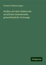 Friedrich Wilhelm Hagen: Studien auf dem Gebiete der aerztlichen Seelenkunde; gemeinfassliche Vortraege, Buch