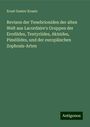 Ernst Gustav Kraatz: Revison der Tenebrioniden der alten Welt aus Lacordaire's Gruppen der Erodiides, Tentyriides, Akisides, Piméliides, und der europäischen Zophosis-Arten, Buch