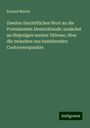 Konrad Martin: Zweites bischöfliches Wort an die Protestanten Deutschlands: zunächst an diejenigen meiner Diöcese, über die zwischen uns bestehenden Controverspunkte, Buch