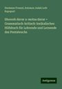 Hermann Freund: Shoresh davar u-motsa davar = Grammatisch-kritisch-lexikalisches Hilfsbuch für Lehrende und Lernende des Pentateuchs, Buch