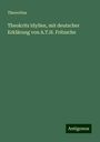 Theocritus: Theokrits Idyllen, mit deutscher Erklärung von A.T.H. Fritzsche, Buch