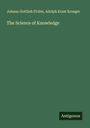 Johann Gottlieb Fichte: The Science of Knowledge, Buch