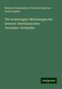 National Association of German-American Technologists: The technologist: Mitteilungen des Deutsch-Amerikanischen Techniker-Verbandes, Buch