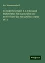 Karl Wassmannsdorff: Sechs Fechtschulen d. i. Schau und Preisfechten der Marxbrüder und Federfechter aus den Jahren 1573 bis 1614, Buch