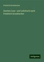 Friedrich Krumbacher: Zweites Lese- und Lehrbuch nach Friedrich Krumbacher, Buch