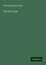 William Hepworth Dixon: The Holy Land, Buch