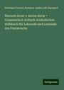 Hermann Freund: Shoresh davar u-motsa davar = Grammatisch-kritisch-lexikalisches Hilfsbuch für Lehrende und Lernende des Pentateuchs, Buch