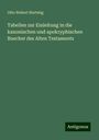 Otto Robert Hertwig: Tabellen zur Einleitung in die kanonischen und apokryphischen Buecher des Alten Testaments, Buch