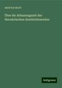 Adolf Kirchhoff: Über die Abfassungszeit des Herodotischen Geschichtswerkes, Buch