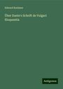 Edward Boehmer: Über Dante's Schrift de Vulgari Eloquentia, Buch