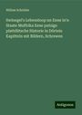 Willem Schröder: Swinegel's Lebensloop un Enne in'n Staate Muffrika Eene putzige plattdütsche Historie in Dörtein Kapitteln mit Bildern, Schrewen, Buch