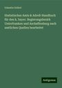 Valentin Grübel: Statistisches Amts & Adreß-Handbuch für den k. bayer. Regierungsbezirk Unterfranken und Aschaffenburg nach amtlichen Quellen bearbeitet, Buch