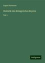 Eugen Hartmann: Statistik des Königreiches Bayern, Buch