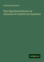 Friedrich Slameczka: Über Eigenthümlichkeiten im Gebrauche der Epitheta bei Sophokles, Buch