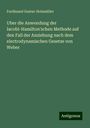 Ferdinand Gustav Holzmüller: Uber die Anwendung der Iacobi-Hamilton'schen Methode auf den Fall der Anziehung nach dem electrodynamischen Gesetze von Weber, Buch