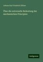 Johann Karl Friedrich Zöllner: Über die universelle Bedeutung der mechanischen Principien, Buch