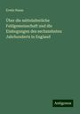 Erwin Nasse: Über die mittelalterliche Feldgemeinschaft und die Einhegungen des sechszehnten Jahrhunderts in England, Buch