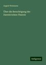 August Weismann: Über die Berechtigung der Darwin'schen Theorie, Buch