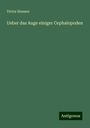 Victor Hensen: Ueber das Auge einiger Cephalopoden, Buch