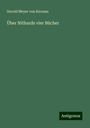 Gerold Meyer Von Knonau: Über Nithards vier Bücher, Buch