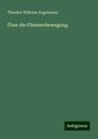 Theodor Wilhelm Engelmann: Über die Flimmerbewegung, Buch