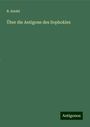 R. Seidel: Über die Antigone des Sophokles, Buch