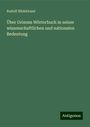 Rudolf Hildebrand: Über Grimms Wörterbuch in seiner wissenschaftlichen und nationalen Bedeutung, Buch