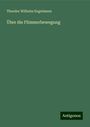 Theodor Wilhelm Engelmann: Über die Flimmerbewegung, Buch