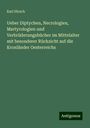 Karl Hirsch: Ueber Diptychen, Necrologien, Martyrologien und Verbrüderungsbücher im Mittelalter mit besonderer Rücksicht auf die Kronländer Oesterreichs, Buch