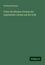 Ferdinand Roemer: Ueber die ältesten Formen des organischen Lebens auf der Erde, Buch