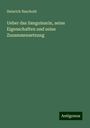 Heinrich Naschold: Ueber das Sanguinarin, seine Eigenschaften und seine Zusammensetzung, Buch