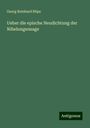 Georg Reinhard Röpe: Ueber die epische Neudichtung der Nibelungensage, Buch