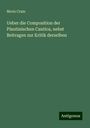 Moriz Crain: Ueber die Composition der Plautinischen Cantica, nebst Beitragen zur Kritik derselben, Buch