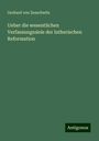 Gerhard Von Zezschwitz: Ueber die wesentlichen Verfassungsziele der lutherischen Reformation, Buch