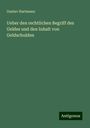 Gustav Hartmann: Ueber den rechtlichen Begriff des Geldes und den Inhalt von Geldschulden, Buch